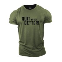Quit or get better T-Shirt military green M